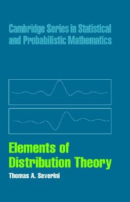 Elements of Distribution Theory by Severini, Thomas A.