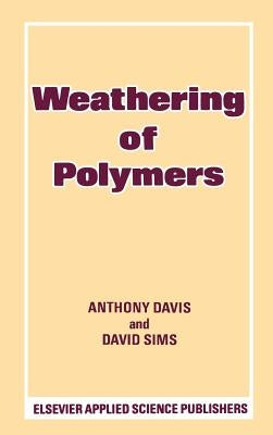 Weathering of Polymers by Davis, A.