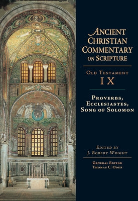 Proverbs, Ecclesiastes, Song of Solomon by Wright, J. Robert