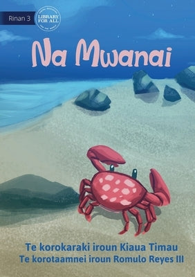 Mr Crab - Na Mwanai (Te Kiribati) by Timau, Kiaua