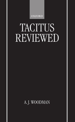 Tacitus Reviewed by Woodman, A. J.