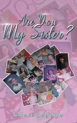 Are You My Sister? by Lepage, Cheri