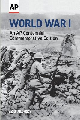 World War I: An AP Centennial Commemorative Edition by Casert, RAF