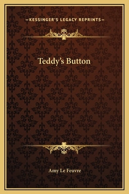 Teddy's Button by Le Feuvre, Amy