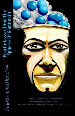 Peachy Gizzard and the Spheres of Glammeth by Coulthard, Andrew