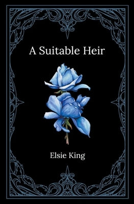 A Suitable Heir by King, Elsie