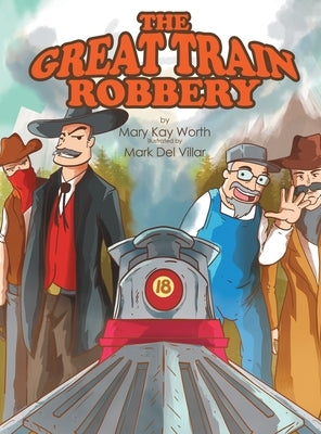 The Great Train Robbery by Worth, Mary Kay