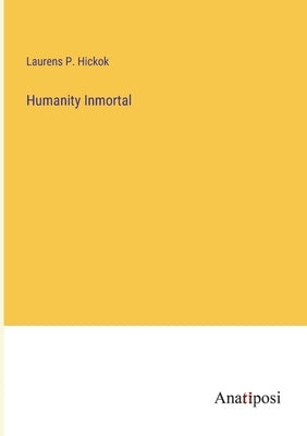 Humanity Inmortal by Hickok, Laurens Perseus