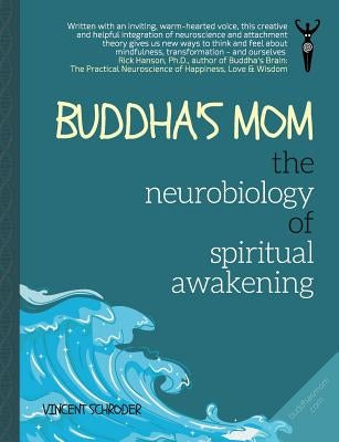 Buddha's Mom: The Neurobiology of Spiritual Awakening by Schroder, Vincent