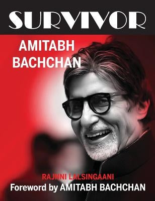 Survivor: Amitabh Bachchan by Lalsingaani, Rajnni