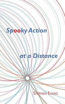 Spooky Action at a Distance by Evans, Stephen