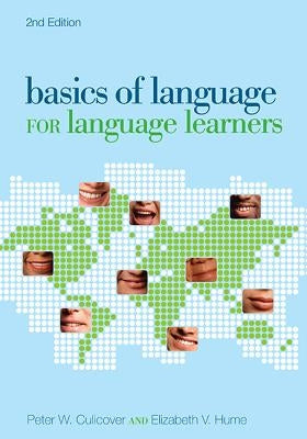 Basics of Language for Language Learners, 2nd Edition by Culicover, Peter W.