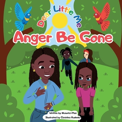 Dear Little Me Anger Be Gone by Alexander, Shaunta-Mae