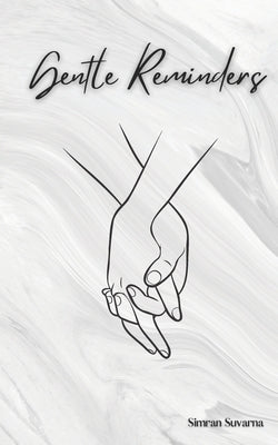 Gentle Reminders by Suvarna, Simran