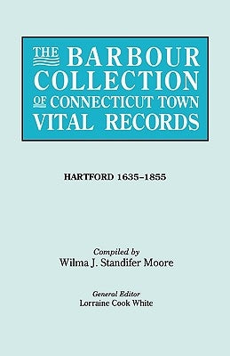 The Barbour Collection of Connecticut Town Vital Records [Vol. 19] by White, Lorraine Cook