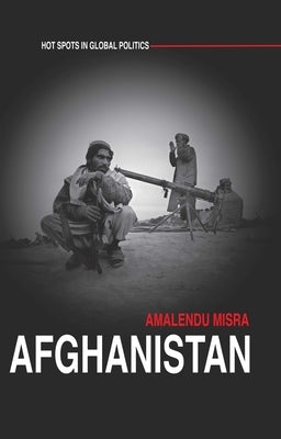 Afghanistan: The Labyrinth of Violence by Misra, Amalendu
