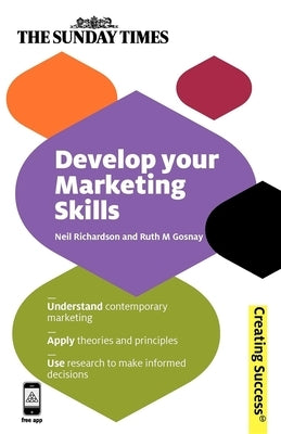 Develop Your Marketing Skills by Richardson, Neil