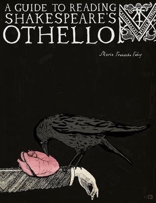 A Guide to Reading Shakespeare's Othello by Fahey, Maria Franziska