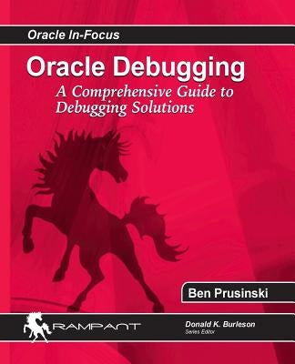 Oracle Debugging by Prusinski, Ben