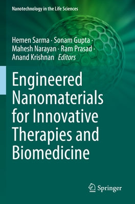 Engineered Nanomaterials for Innovative Therapies and Biomedicine by Sarma, Hemen
