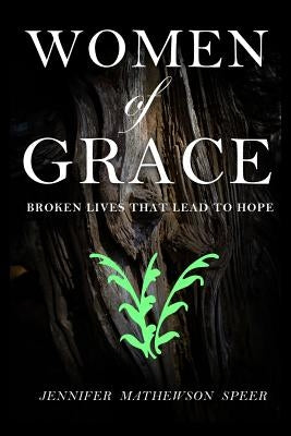 Women of Grace by Speer, Jennifer Mathewson