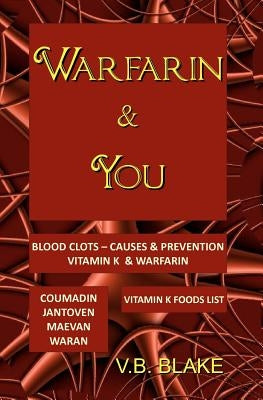 Warfarin & You by Blake, V. B.