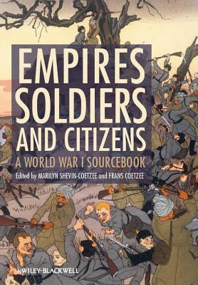 Empires, Soldiers, and Citizens: An Introduction to the Life and Works by Shevin-Coetzee, Marilyn