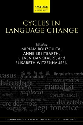 Cycles in Language Change by Bouzouita, Miriam