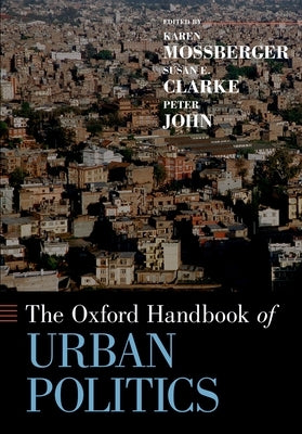 The Oxford Handbook of Urban Politics by Mossberger, Karen