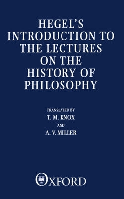 Hegel's Introduction to the Lectures on the History of Philosophy by Hegel, G. W. F.