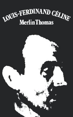 Louis-Ferdinand Céline by Thomas, Merlin