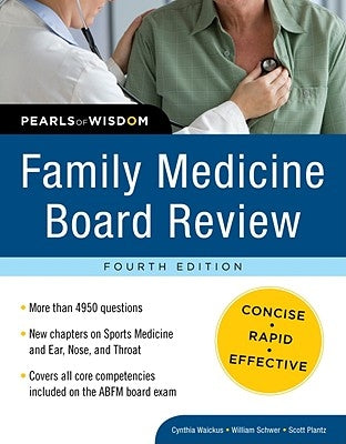 Family Medicine Board Review: Pearls of Wisdom, Fourth Edition by Waickus, Cynthia