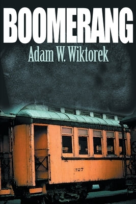 Boomerang by Wiktorek, Adam W.