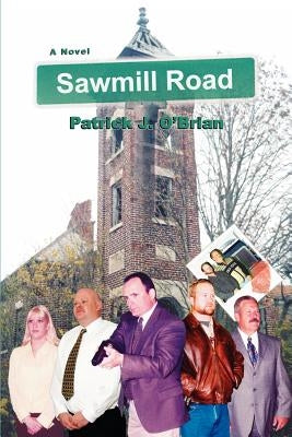 Sawmill Road by O'Brian, Patrick J.