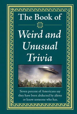 The Book of Weird and Unusual Trivia by Publications International Ltd