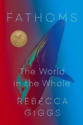 Fathoms: The World in the Whale by Giggs, Rebecca