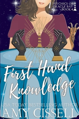 First Hand Knowledge by Cissell, Amy