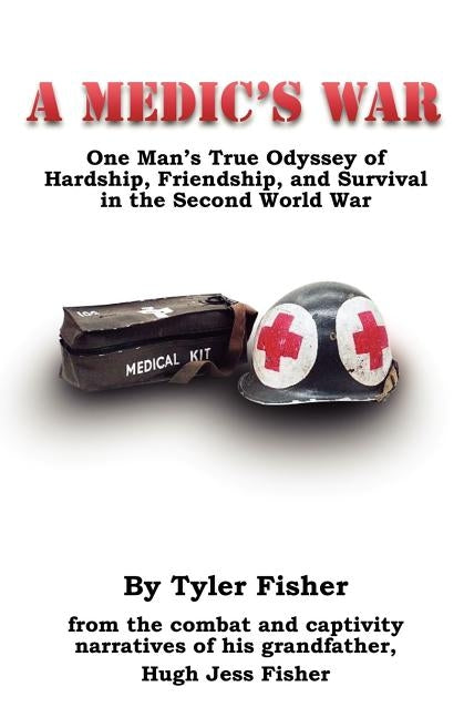 A Medic's War by Tyler, Fisher