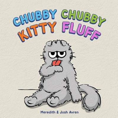 Chubby Chubby Kitty Fluff by Avren, Josh
