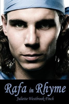 Rafa in Rhyme by Westbrook-Finch, Juliette