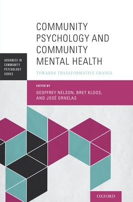 Community Psychology and Community Mental Health: Towards Transformative Change by Nelson, Geoffrey