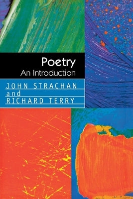 Poetry: An Introduction by Strachan, John