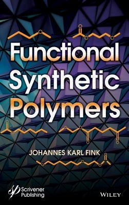 Functional Synthetic Polymers by Fink, Johannes Karl