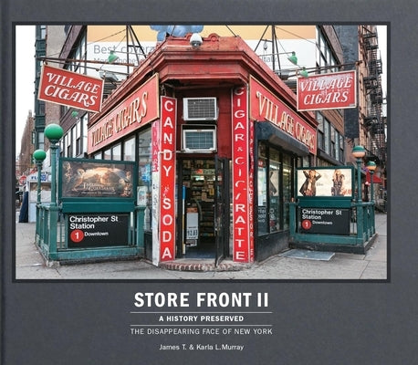 Store Front II (Mini): A History Preserved: The Disappearing Face of New York by Murray, Karla L.