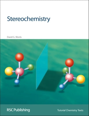 Stereochemistry by Morris, David G.