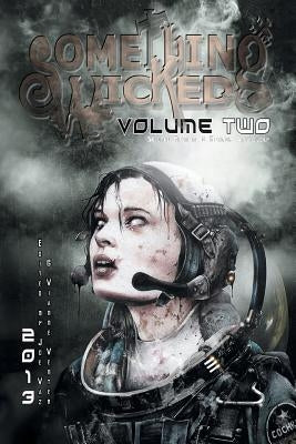 Something Wicked Anthology of Speculative Fiction, Volume Two by Vaz, Joe