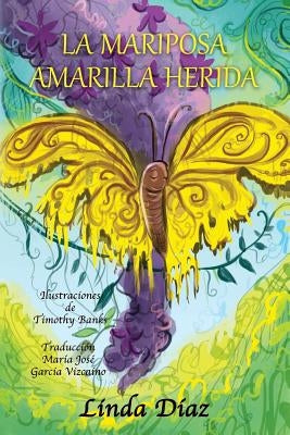 La Mariposa Amarilla Herida by Banks, Timothy