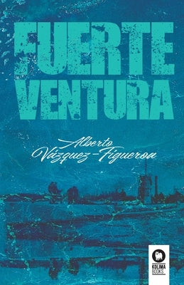 Fuerteventura by Alberto, V&#225;zquez-Figueroa