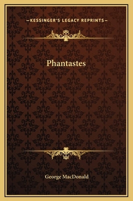 Phantastes by MacDonald, George