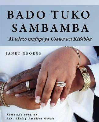 Bado Tuko Sambamba by George, Janet